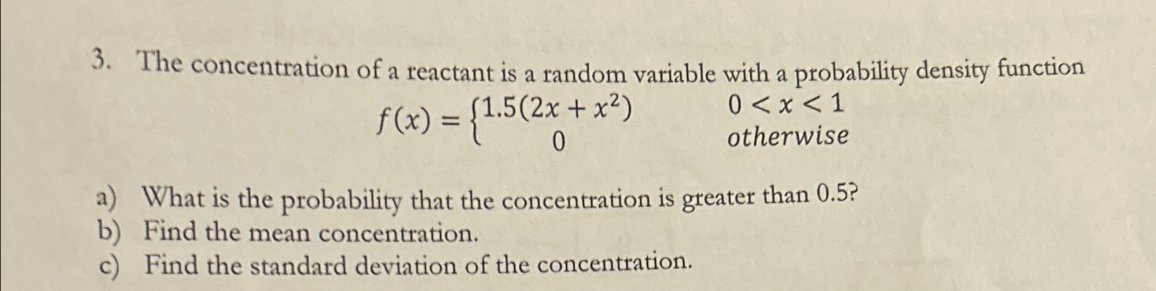 Solved The concentration of a reactant is a random variable | Chegg.com