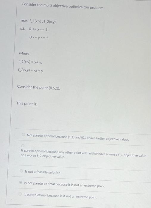 Solved Consider the multi objective optimizaiton problem max | Chegg.com