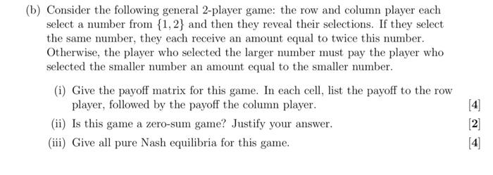 Solved (b) Consider The Following General 2-player Game: The | Chegg.com