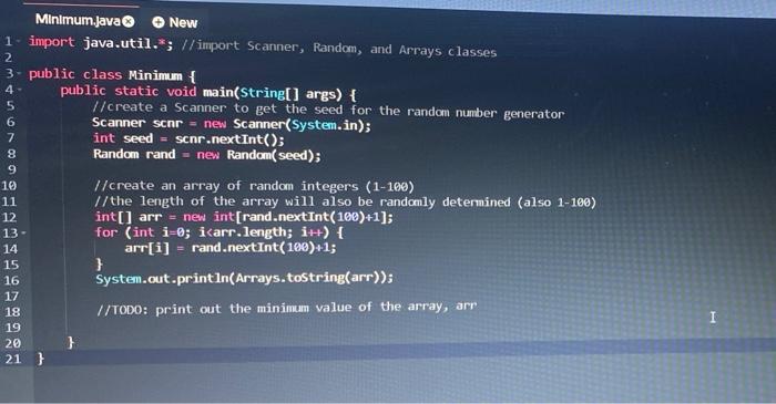 Solved Complete the code below to print out the minimum | Chegg.com