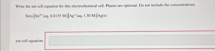 Solved Write the net cell equation for this electrochemical | Chegg.com