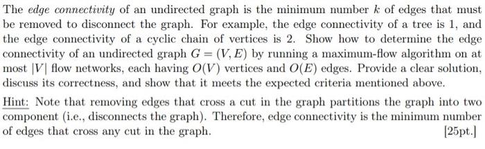 Solved The edge connectivity of an undirected graph is the | Chegg.com