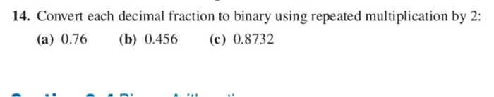 Solved 14. Convert each decimal fraction to binary using | Chegg.com