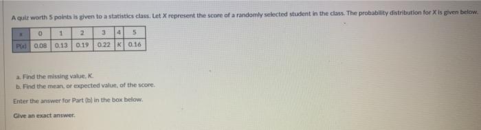 Solved A quiz worth 5 points is given to a statistics class. | Chegg.com