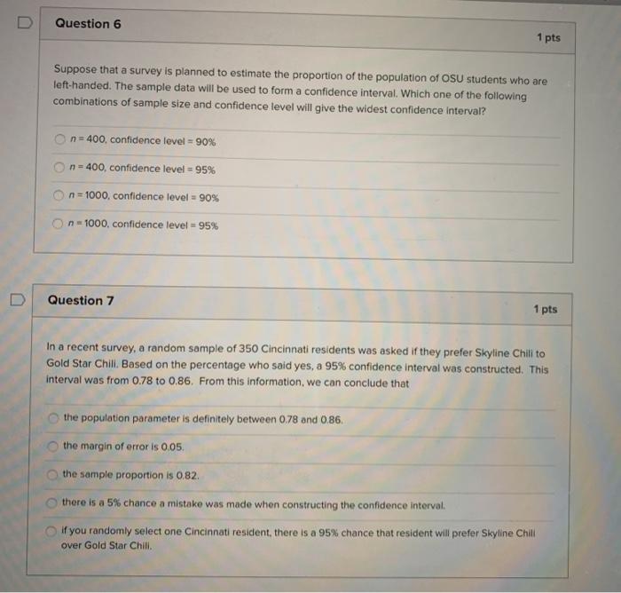 Solved Question 6 1 pts Suppose that a survey is planned to | Chegg.com