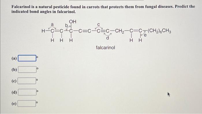 Falcarinol is a natural pesticide found in carrots that protects them from fungal diseases. Predict the indicated bond angles