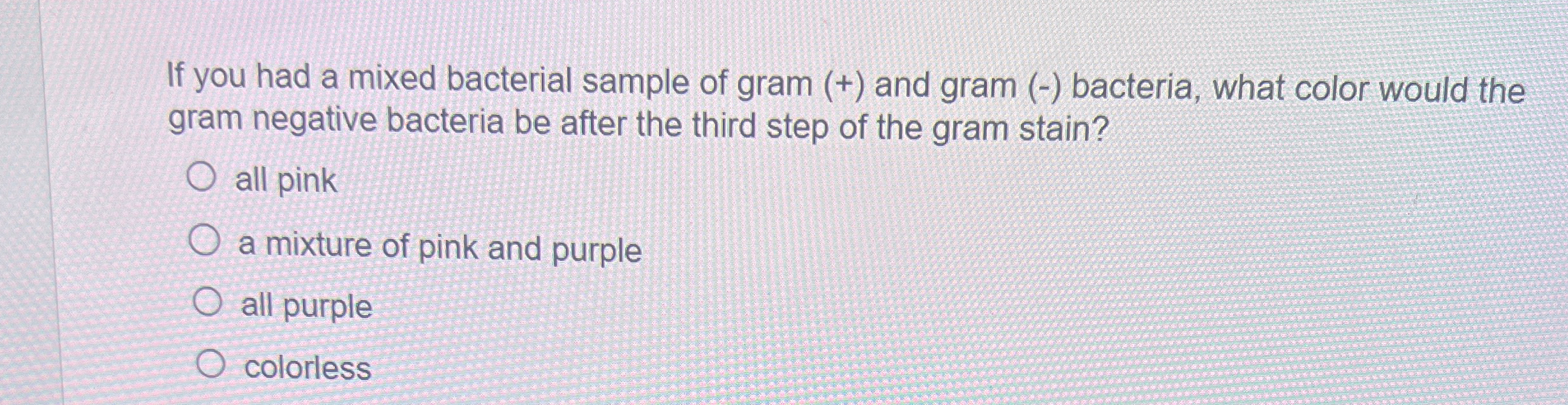 Solved If you had a mixed bacterial sample of gram (+) ﻿and | Chegg.com