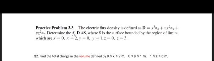 Solved Practice Problem 3.3 The electric flux density is | Chegg.com