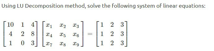 Solved Using LU Decomposition Method, Solve The Following | Chegg.com