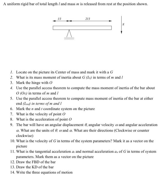 Solved A uniform rigid bar of total length / and mass m is | Chegg.com