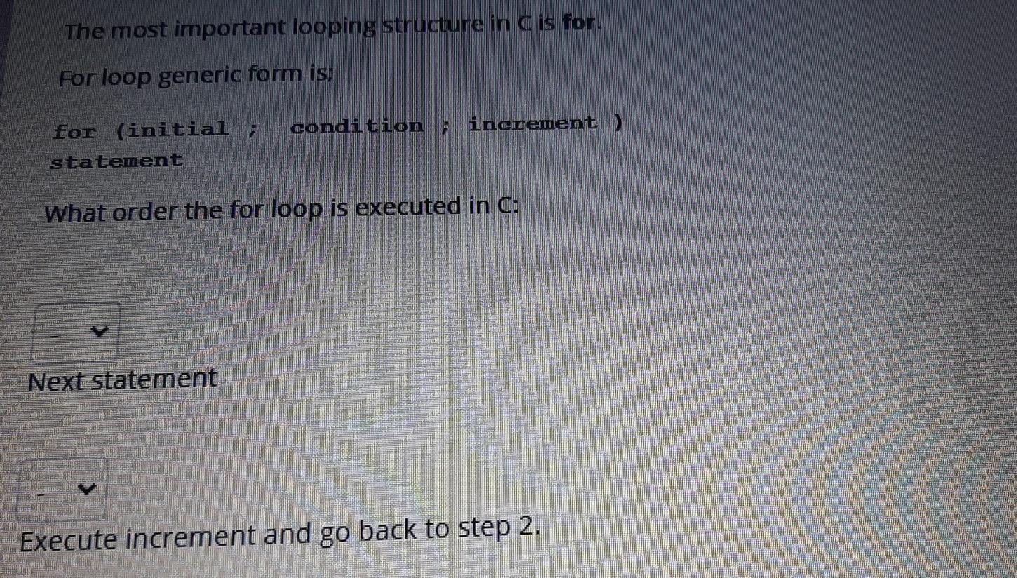 Solved The most important looping structure in C is for. For | Chegg.com