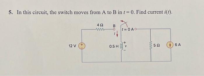 Solved 5. In This Circuit, The Switch Moves From A To B In | Chegg.com