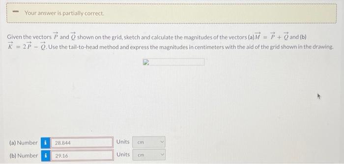 Solved Your answer is partially correct. Given the vectors P | Chegg.com