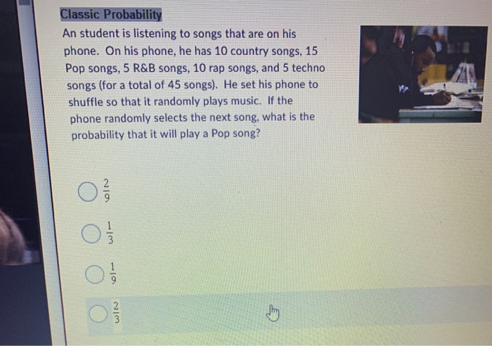 Solved Classic Probability An student is listening to songs | Chegg.com