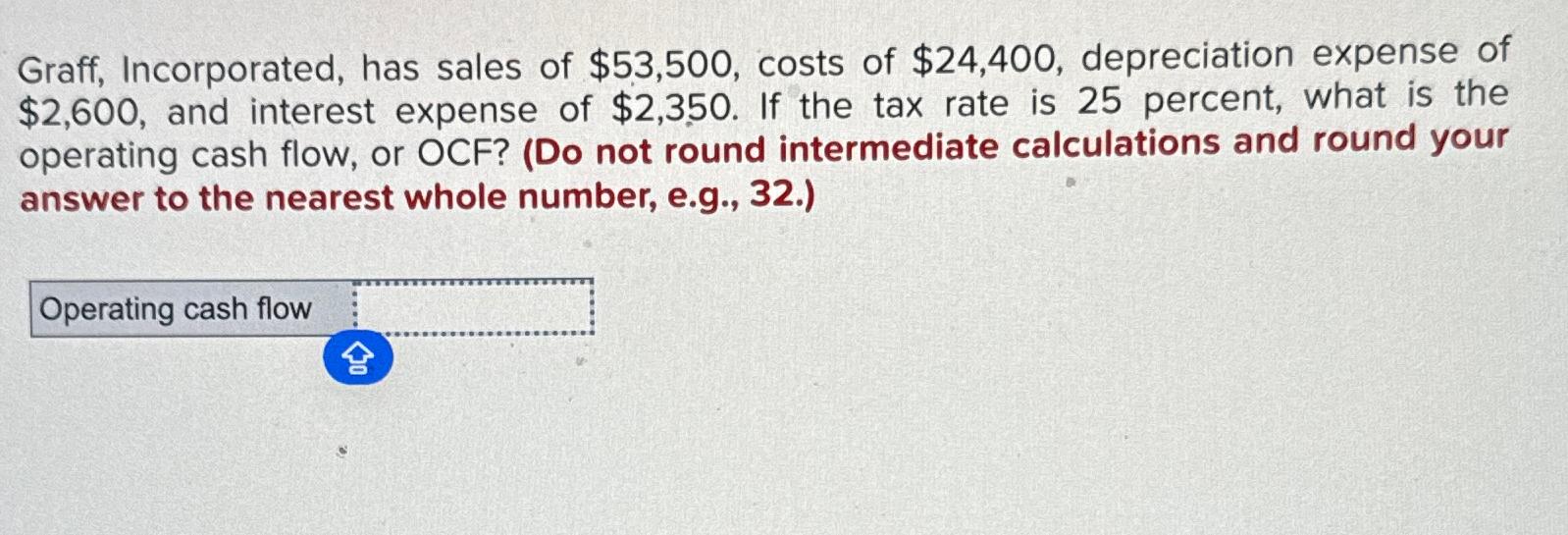 Solved Graff, Incorporated, Has Sales Of $53,500, ﻿costs Of 