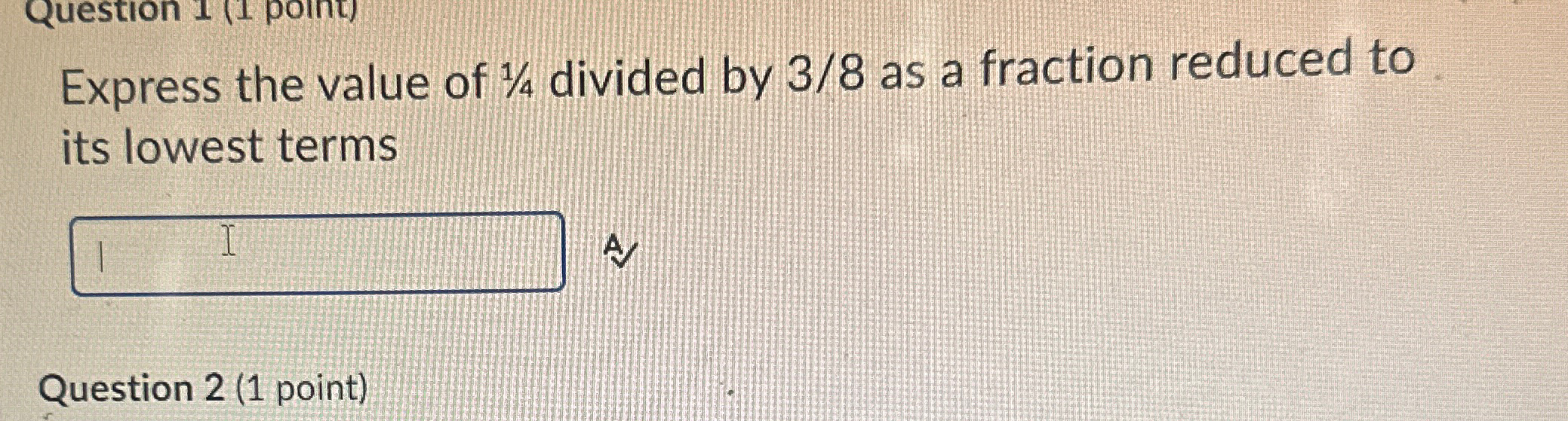 solved-express-the-value-of-14-divided-by-38-as-a-fraction-chegg