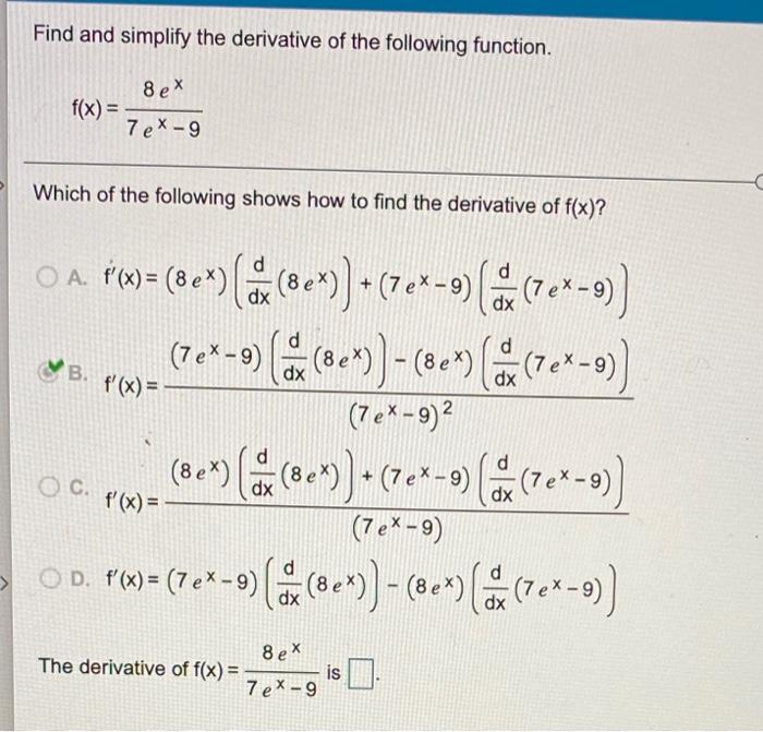 Solved Find and simplify the derivative of the following | Chegg.com