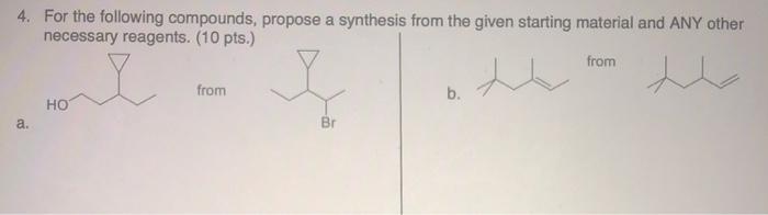 Solved 4. For the following compounds, propose a synthesis | Chegg.com