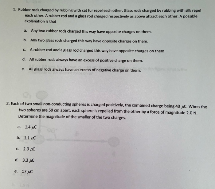 Solved 1. Rubber rods charged by rubbing with cat fur repel