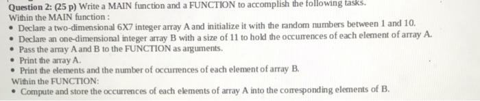 Solved Question 2: (25p) Write a MAIN function and a | Chegg.com