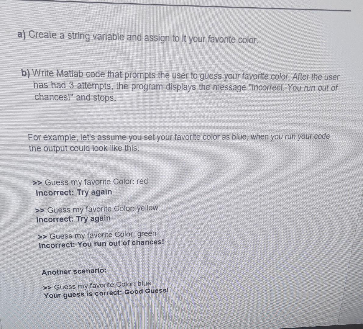 Solved a) Create a string variable and assign to it your | Chegg.com