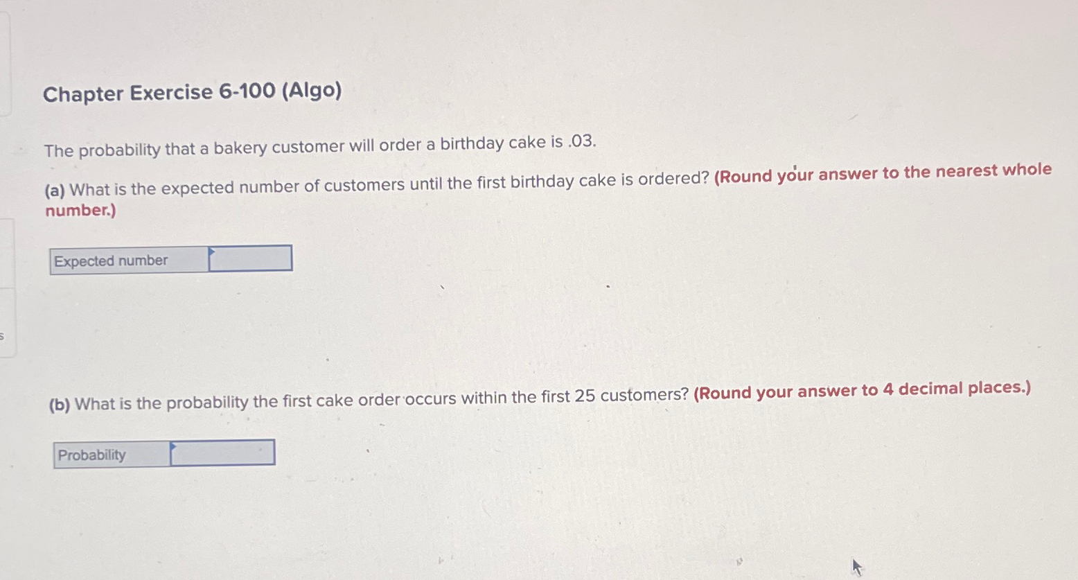 Solved Chapter Exercise 6-100 (Algo)The probability that a | Chegg.com