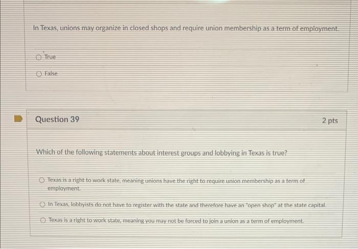 Solved In Texas, unions may organize in closed shops and