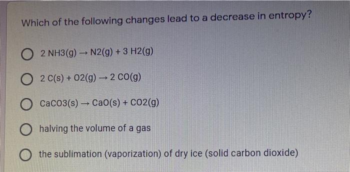 Solved Which of the following changes lead to a decrease in | Chegg.com