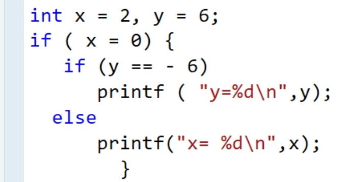 Solved int x=2,y=6;if if ==(-6printf | Chegg.com