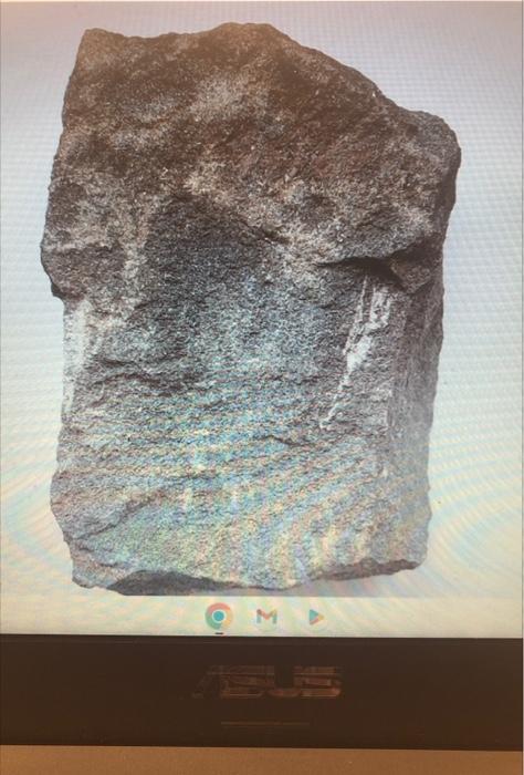 Solved what is the name of the rock what is the texture of | Chegg.com