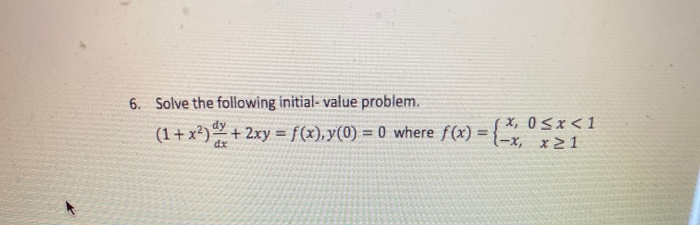 Solved 5. Solve The Given Initial-value Problem. Give The | Chegg.com