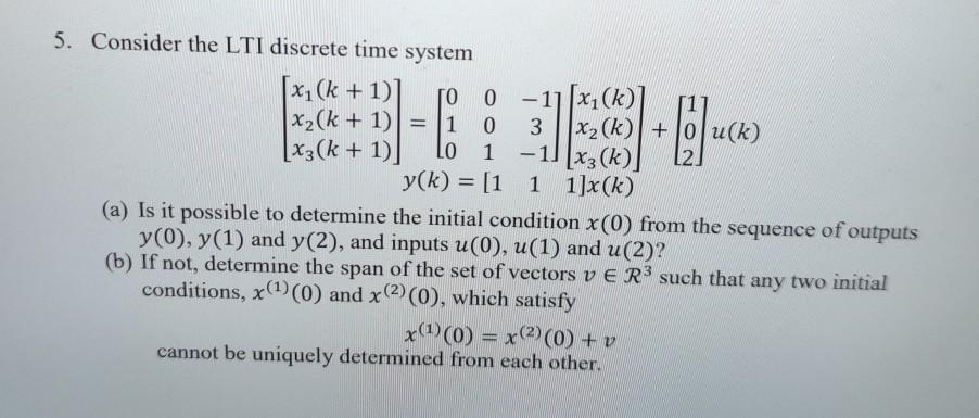 Solved Is it possible to determine the initial condition | Chegg.com