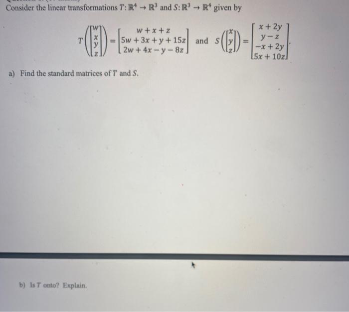 Solved Consider the linear transformations T: R R and S:RR* | Chegg.com