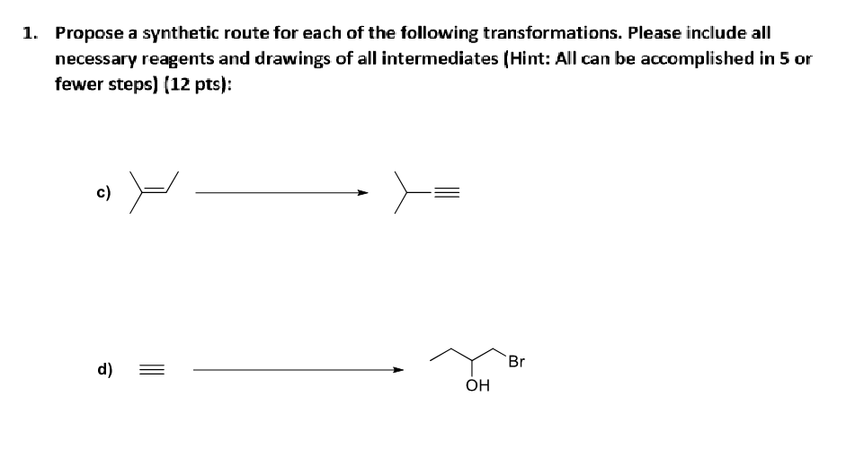 Solved 1. Propose A Synthetic Route For Each Of The | Chegg.com