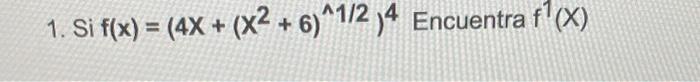 \( f(x)=\left(4 x+\left(x^{2}+6\right)^{1 / 2}\right)^{4} \)