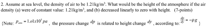 Solved 2. Assume at sea level, the density of air to be | Chegg.com