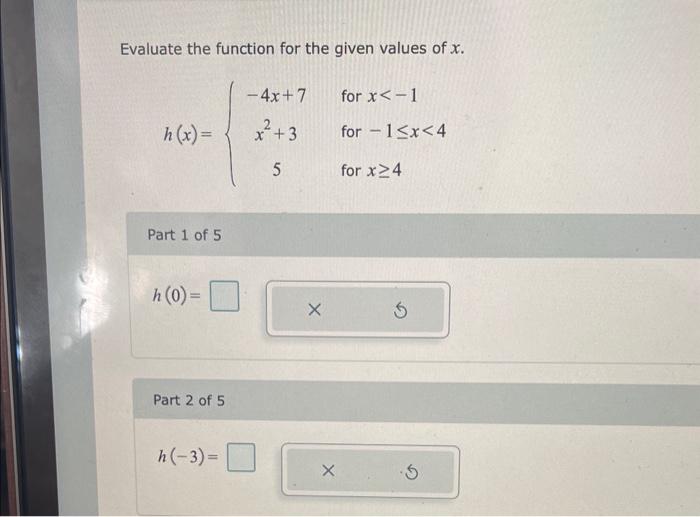 Solved Evaluate the function for the given values of x. | Chegg.com