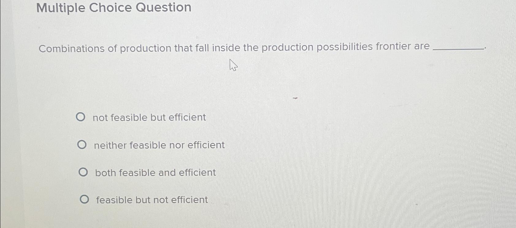 Solved Multiple Choice QuestionCombinations Of Production | Chegg.com