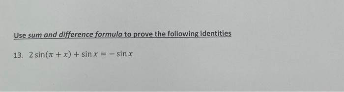 Solved Use sum and difference formula to prove the following | Chegg.com