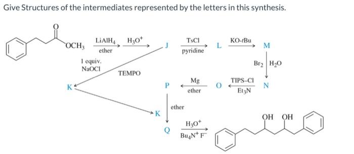 Solved Give Structures of the intermediates represented by | Chegg.com