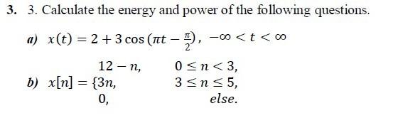 Solved 3. Calculate The Energy And Power Of The Following | Chegg.com