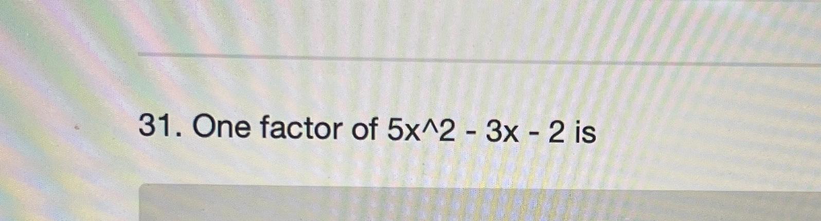 What Is 5x2 3x 2