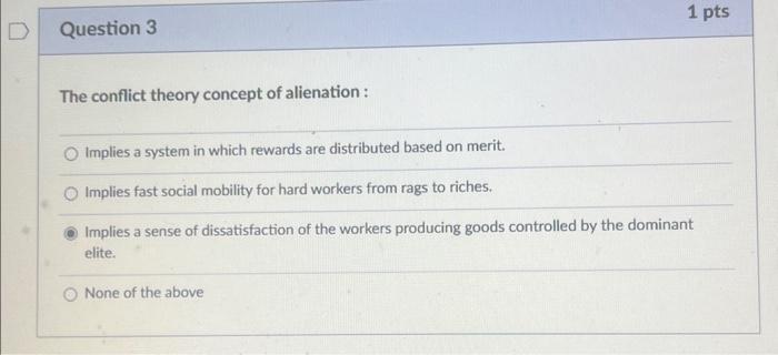 The conflict theory concept of alienation : Implies a | Chegg.com