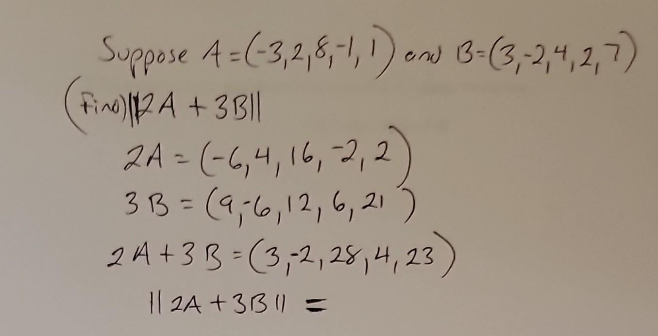 Solved Suppose A=(−3,2,8,−1,1) and B=(3,−2,4,2,7) (fino) | Chegg.com