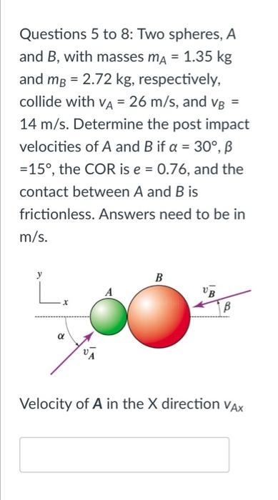 Solved Questions 5 To 8: Two Spheres, A And B, With Masses | Chegg.com