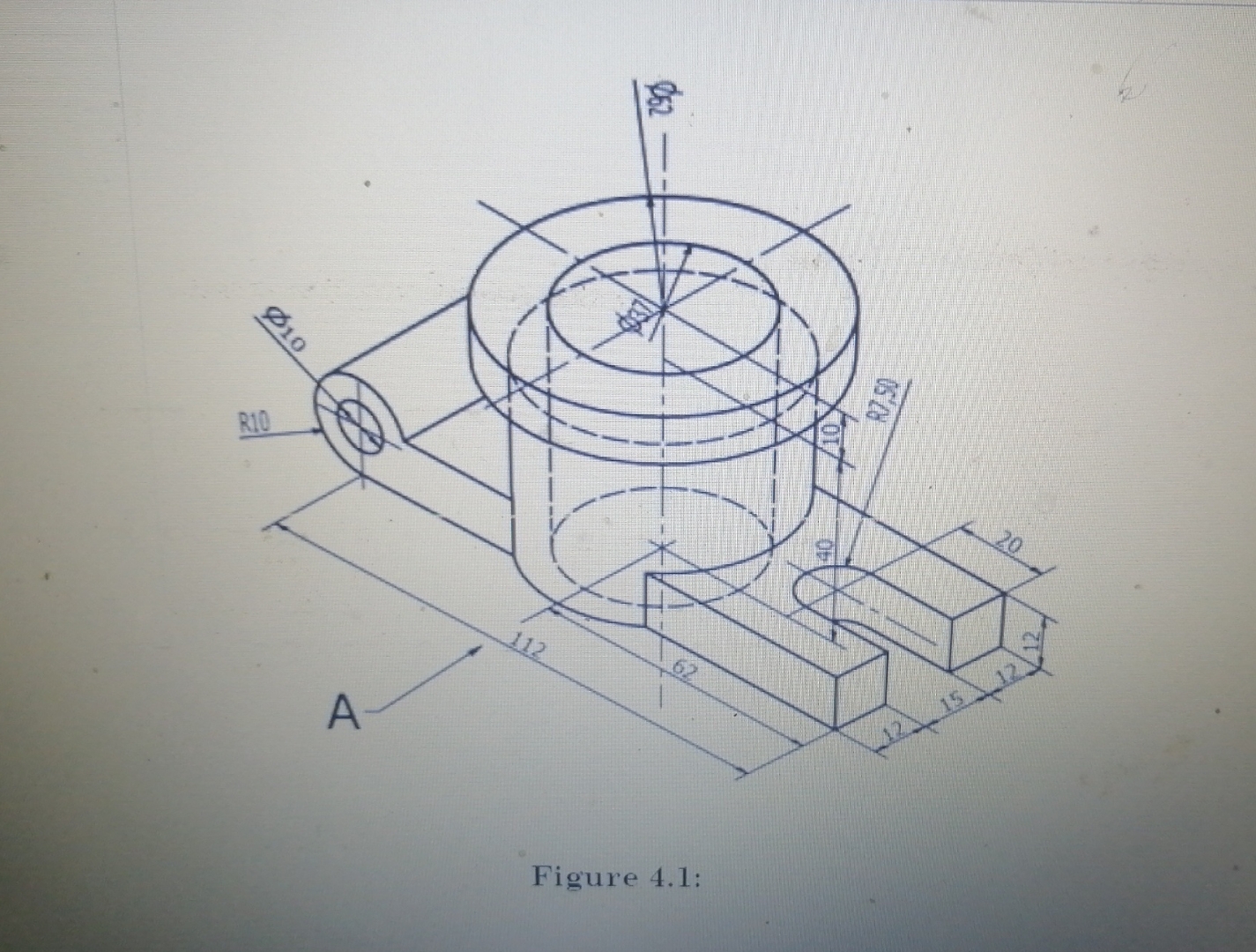 Solved Figure 4.1: Draw the front, top left views of figure | Chegg.com