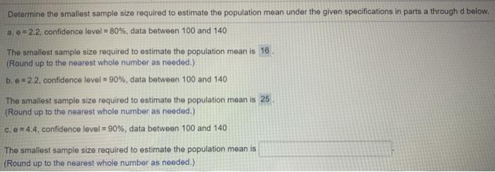 Solved Determine the smallest sample size required to | Chegg.com
