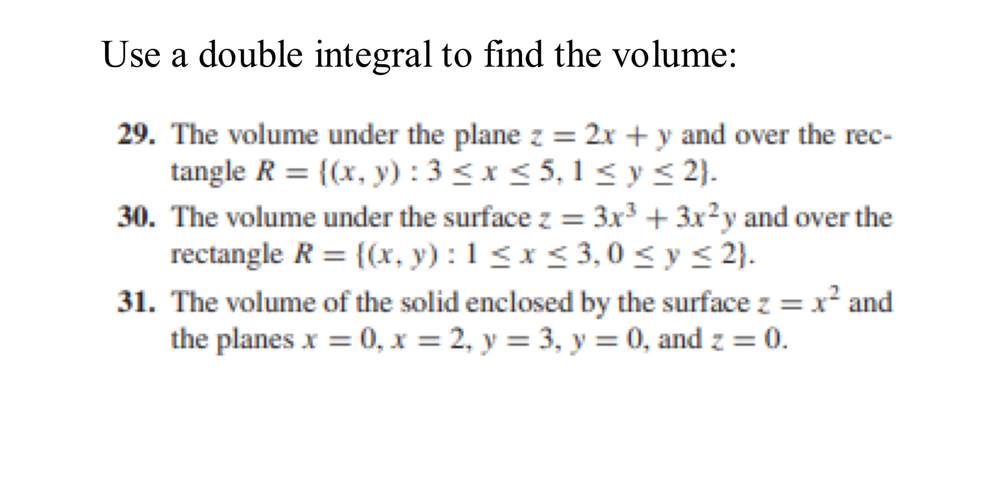Use a double integral to find the volume:29. ﻿The | Chegg.com