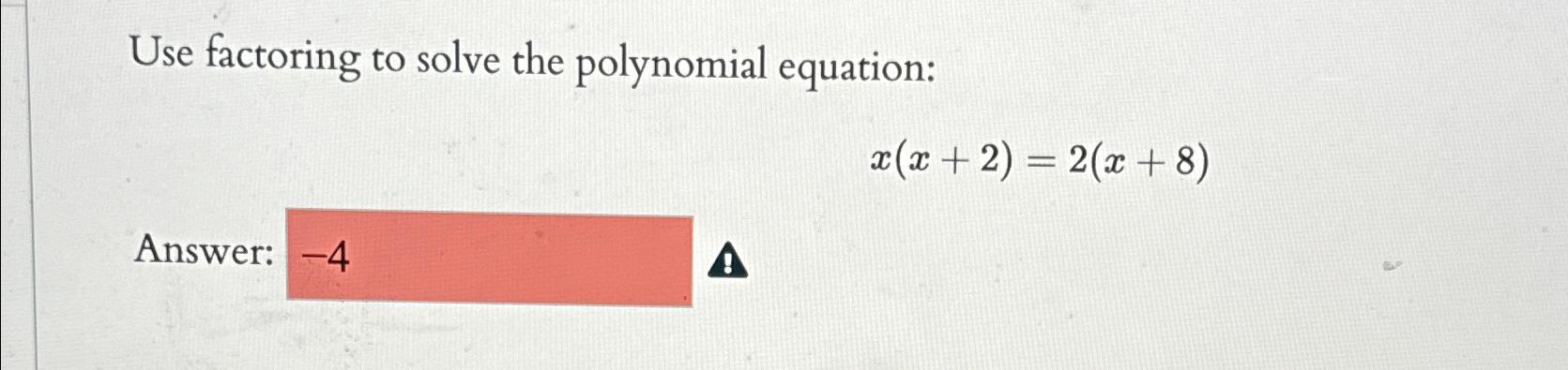 Solved Use factoring to solve the polynomial | Chegg.com
