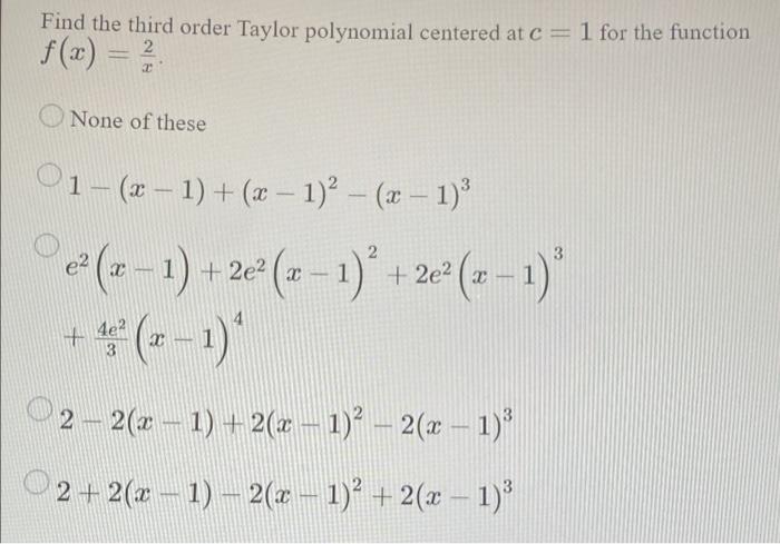 Solved Find The Third Order Taylor Polynomial Centered At C | Chegg.com